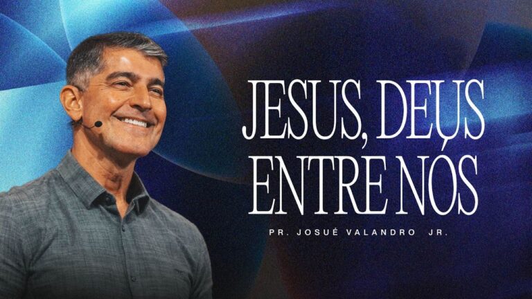 Jesus, Deus entre nós